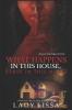 What_happens_in_this_house__stays_in_this_house