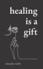 Healing_is_a_gift