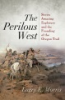 The_perilous_West