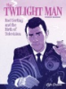The_Twilight_Man__Rod_Serling_and_the_Birth_of_Television