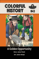 Colorful_History__43__A_Golden_Opportunity